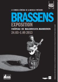 Exposition Brassens. Du 24 mars au 1er septembre 2013 à Manderen. Moselle. 